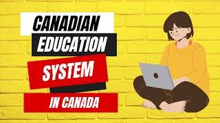 Lesson 3 CANADIAN EDUCATION SYSTEM By Study Metro