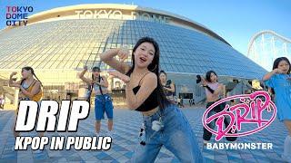 [4K] BABYMONSTER 'DRIP' Dance Cover DGDG STUDIO | KPOP IN PUBLIC | TOKYO DOME