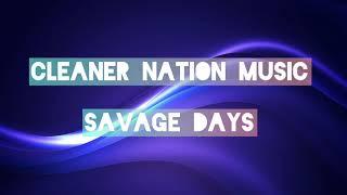 Savage Days (Clean Edit)