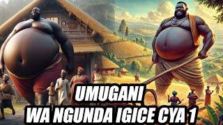 UMUGANI WA NGUNDA IGICE CYA 1 _ VOL 2  _ ANIMATED STORY