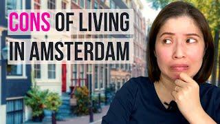 Cons of living in Amsterdam | Cons of living in the Netherlands