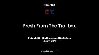 Fresh From The Trollbox - Episode 34 (21 June 2024)