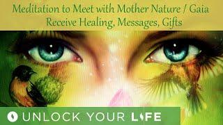 Guided Meditation to Meet Mother Nature / Goddess Gaia to Receive Key Messages, Gifts, Healing