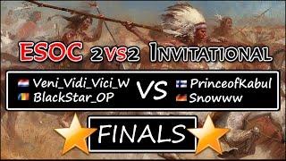 ESOC 2v2 Invitational - FINALS: Veni_Vidi_Vici_W & BlackStar_OP vs PrinceofKabul & Snowww