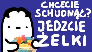 CHCECIE SCHUDNĄĆ? JEDZCIE ŻELKI