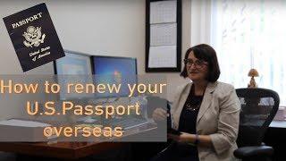 How to renew your U.S.Passport overseas?