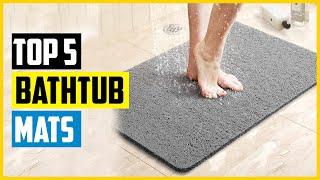 Top 5 Best Bathtub Mats of 2023