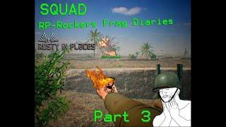 SQUAD - RP-Rockers Frag Diaries | LANE IS OPEN COME AT ME! - Part 3