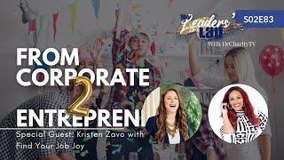 Mindset Shifts to Go From Corporate to Entrepreneur with Kristen Zavo | TLLP S02E83