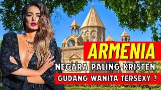 Armenia, Negara Kristen Pertama, Yang Punya Wanita Tersexy di Dunia? Masa Iya? Begini Faktanya!