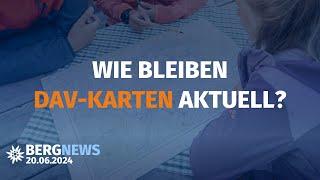 Wie kommen Wege in DAV-Karten, Updates zum TSSP und zur DM-Bouldern | Bergnews vom 20. Juni 2024