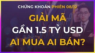 GIẢI MÃ GẦN 1.5 TỶ USD GIAO DỊCH NGÀY 07/12