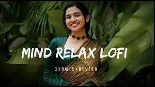 Mind Relax Lofi Songs || New Bollywood Lofi Mashup || #lofi #love #trending #arijitsingh #lofisongs