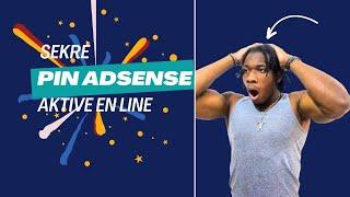 Sekrè  pou aktive PIN ADSENSE ou sanw pa resevwa lèt lan nan adress ou