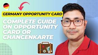 Complete guide for Germany opportunity card I chancenkarte I How to get jobs after coming to Germany