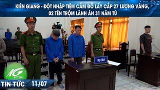 Kiên Giang - Đột nhập tiệm cầm đồ lấy cắp 27 lượng vàng, 02 tên trộm lãnh án 31 năm tù I THKG