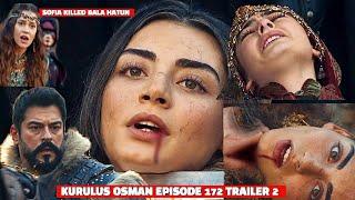 sofia killed bala ⭐ episode 172 trailer 2  osman shocked angry  holofira and fatma injured badly