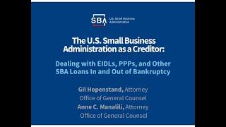 The U.S. Small Business Administration as a Creditor: Dealing with EIDLs, PPPs, and Other SBA Loans