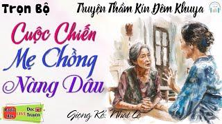 Truyện Hay Đêm Nay: " Cuộc Chiến Mẹ Chồng Nàng Dâu " Nghe Đọc Truyện Đêm Việt Nam Khuya Ngủ Cực Ngon