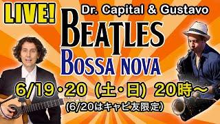 Beatles Bossa Nova LIVE - Dr. Capital & Gustavo Anacleto