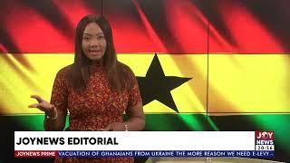 Joy News Editorial: Highlights on matters arising in Ghana (25-2-22)