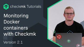 Monitoring Docker containers with Checkmk #CMKTutorial