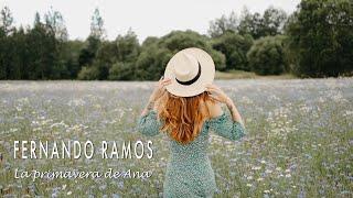 La primavera de Ana - Fernando Ramos (vídeo lírico)