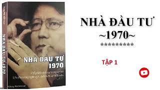 NHÀ ĐẦU TƯ 1970 - NGUYỄN MẠNH TUẤN A7 - SÁCH NÓI TÁC GIẢ HOÀNG THÁI