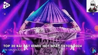 top 20 bài hát remix hot nhất tiktok 2024（San TV）