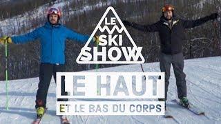 Le haut et le bas du corps en ski - Épisode 4 - Saison 3