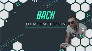 Dj Mehmet Tekin - Back - Original Mix - #TİKTOK