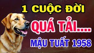 Tuổi MẬU TUẤT 1958. Sống 1 cuộc đời Quá tải. GÁNH NẶNG CUỘC ĐỜI, Mà Mình Lại Là Trụ Cột