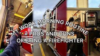 MORNING ROUTINE AS A FIREFIGHTER / pros & cons of being a firefighter ‍