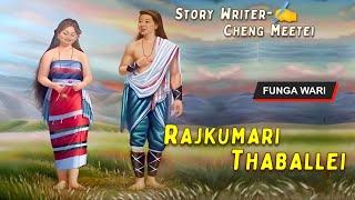 Rajkumari Thaballei || Manipuri Phunga Wari || Record  Thoibi Keisham || Story ️ Cheng Meetei ||