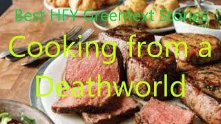 Best HFY Greentext Stories: Cooking from a Deathworld (r/HFY + /tg/)