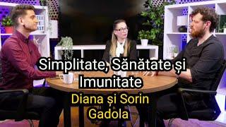 Cum să-ți întărești sistemul imunitar și să-ți menții sănătatea | Diana și Sorin Gadola