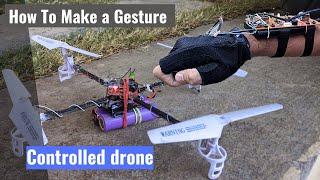 How to make a gesture controlled drone
