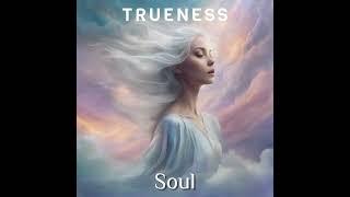 Trueness - Soul (Original Track)