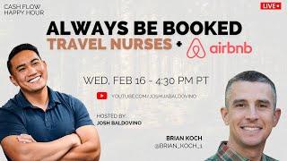 Always Be Booked | Travel Nurses + Airbnb Strategies | feat. Brian Koch