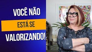 SINAIS QUE VOCÊ NÃO ESTÁ SE VALORIZANDO | ANAHY D'AMICO