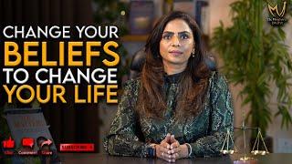 Change Your Beliefs To Change Your Life by Dr. Meghana Dikshit | English