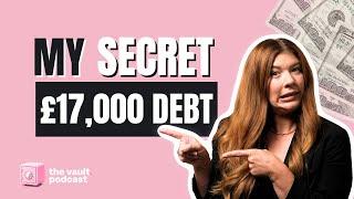 “I've Been Hiding £17,000 Of Debt Since We Started Dating” | The Vault Episode 39