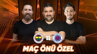 Canlı  Fenerbahçe - Rangers Maç Önü | Erman Özgür, Ümit Özat, Emirhan Avcı | Sky Spor