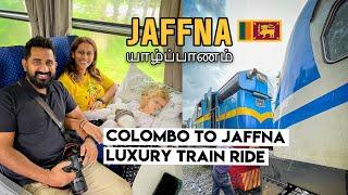 COLOMBO TO JAFFNA LUXURY TRAIN RIDE | EP 1 | [ENG] SUB