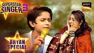 'Aahun Aahun' पर Aryan के High Notes सुन Shock हुई Geeta Maa | Superstar Singer 3 | Aryan Special