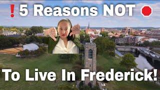 5 Reasons NOT to Live in Frederick, Maryland!