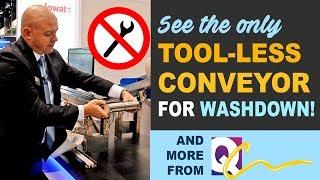 See the ONLY Tool-less Conveyor for Washdown & More from QC Conveyors!