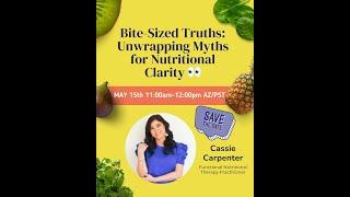 Bite-Sized Truths: Unwrapping Myths for Nutritional Clarity with Cassie Carpenter