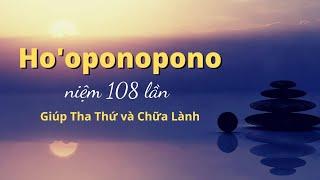 Ho'oponopono || Chữa Lành Tiềm Thức bằng 4 Câu Chú của Người Hawaii