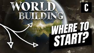 Worldbuilding : Where to start?